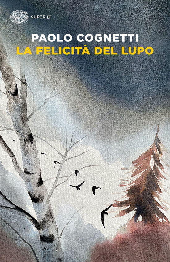 Cover for Paolo Cognetti · La Felicita Del Lupo (Buch)