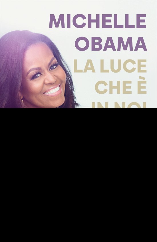 La Luce Che E In Noi - Michelle Obama - Livros -  - 9788811012115 - 