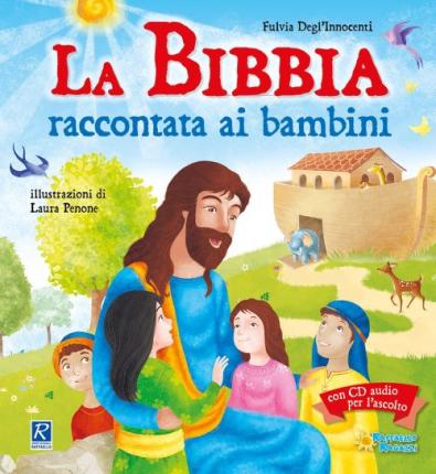 Cover for Fulvia Degl'Innocenti · La Bibbia Raccontata Ai Bambini. Con CD-Audio (Book)