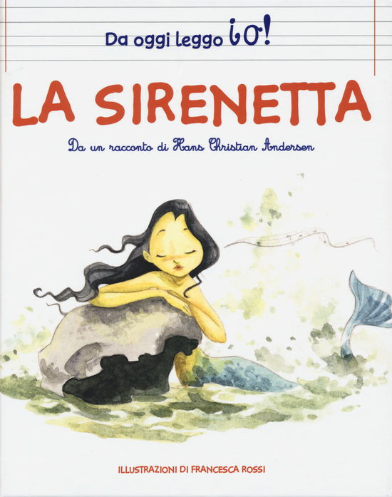 Cover for Francesca Rossi · La Sirenetta Da Hans Christian Andersen. Ediz. A Colori (Book)