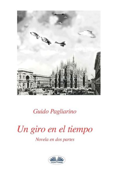 Cover for Guido Pagliarino · Un giro en el tiempo (Paperback Book) (2017)