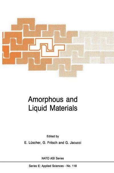 Cover for E L]scher · Amorphous and Liquid Materials - Nato Science Series E: (Hardcover Book) [1987 edition] (1987)