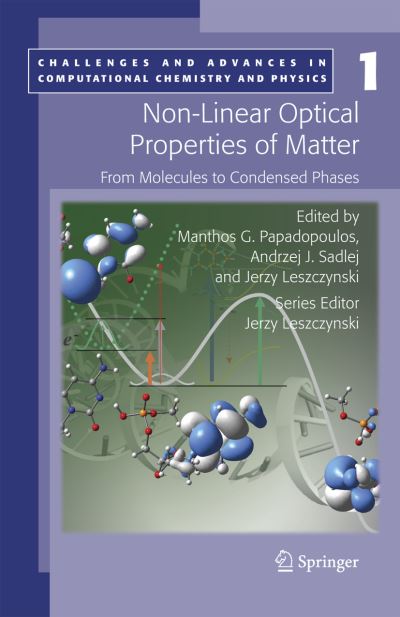 Cover for Manthos G Papadopoulos · Non-Linear Optical Properties of Matter: From molecules to condensed phases - Challenges and Advances in Computational Chemistry and Physics (Paperback Bog) [Softcover reprint of hardcover 1st ed. 2006 edition] (2010)