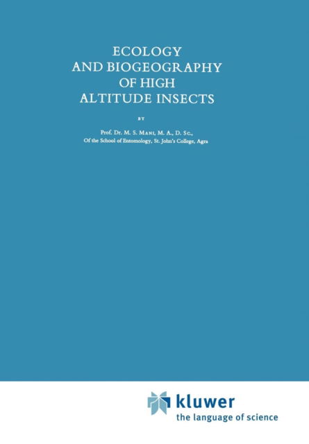 M.S. Mani · Ecology and Biogeography of High Altitude Insects - Series Entomologica (Taschenbuch) [Softcover reprint of hardcover 1st ed. 1968 edition] (2010)