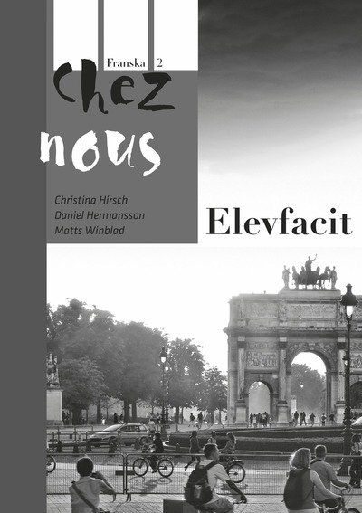 Chez nous 2 Elevfacit - Daniel Hermansson - Libros - Sanoma Utbildning - 9789152303115 - 21 de junio de 2011