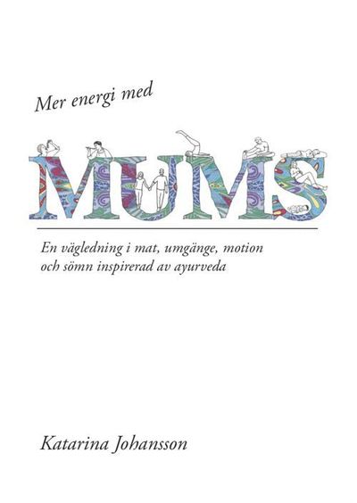 Cover for Katarina Johansson · Mer energi med MUMS (Paperback Book) (2014)