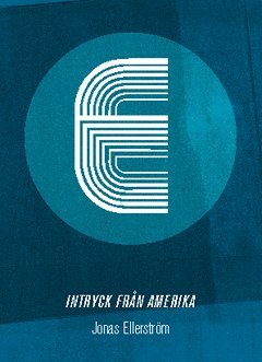 Cover for Jonas Ellerström · Fria serien 2013: Intryck från Amerika (Book) (2013)