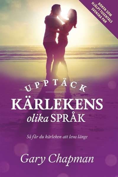 Cover for Gary Chapman · Upptäck kärlekens olika språk (Innbunden bok) (2012)