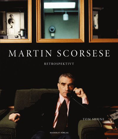 Cover for Tom Shone · Martin Scorsese : retrospektivt (Inbunden Bok) (2014)