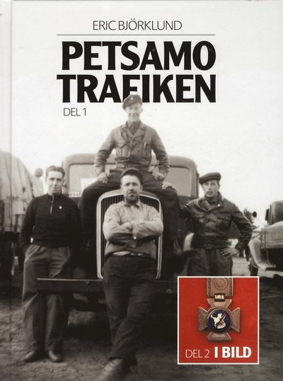 Cover for Eric Björklund · Petsamotrafiken ; Petsamotrafiken i bild (Inbunden Bok) (2019)
