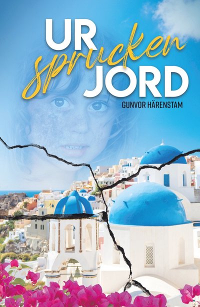 Cover for Gunvor Härenstam · Ur sprucken jord (Bound Book) (2022)