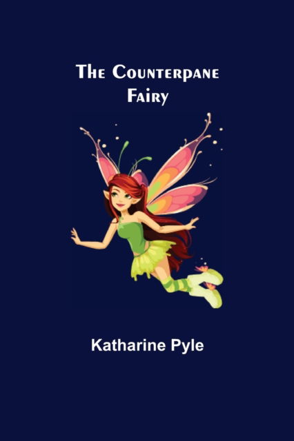 Cover for Katharine Pyle · The Counterpane Fairy (Paperback Book) (2021)