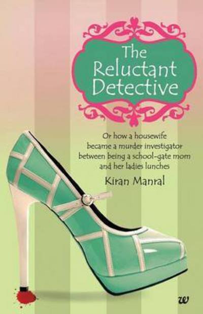 Cover for Kiran Manral · The Reluctant Detective (Pocketbok) (2011)