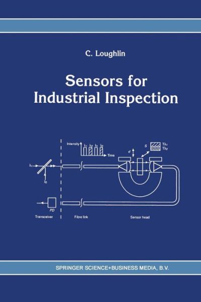 C. Loughlin · Sensors for Industrial Inspection (Paperback Book) [Softcover Reprint of the Original 1st Ed. 1993 edition] (2012)