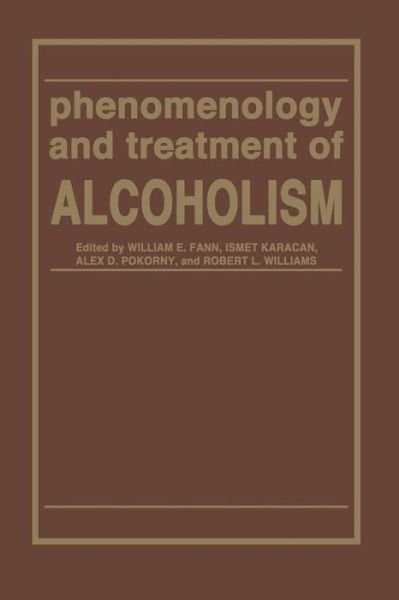 Cover for W E Fann · Phenomenology and Treatment of ALCOHOLISM (Paperback Book) [Softcover reprint of the original 1st ed. 1980 edition] (2012)