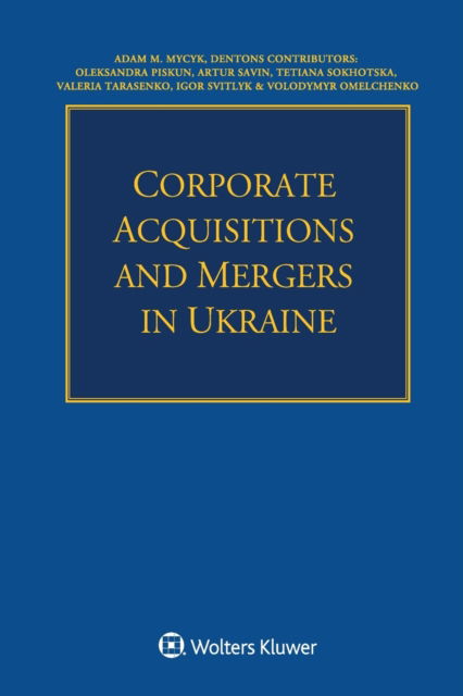 Adam Mycyk · Corporate Acquisitions and Mergers in Ukraine (Paperback Book) (2021)