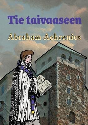 Cover for Abraham Achrenius · Tie taivaaseen (Paperback Book) (2023)
