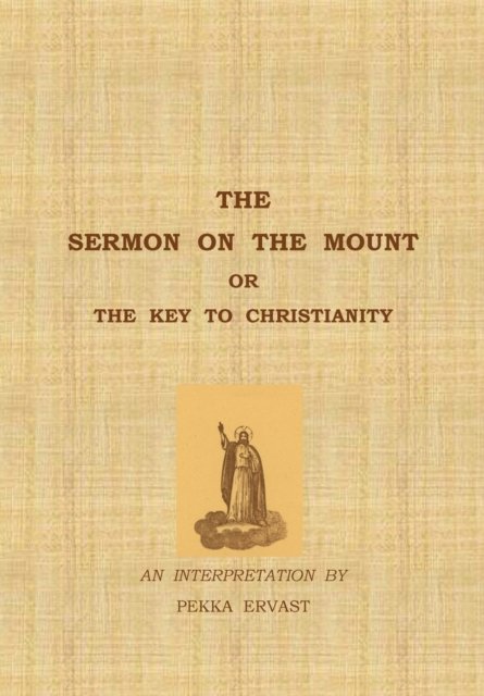 Cover for Pekka Ervast · The Sermon on the Mount or the Key to Christianity (Paperback Book) (2019)