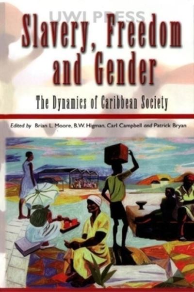 Cover for Brian L. Moore · Slavery, Freedom and Gender (Hardcover Book) (2003)