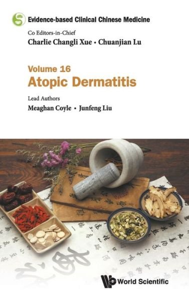 Cover for Coyle, Meaghan (Rmit Univ, Australia) · Evidence-based Clinical Chinese Medicine - Volume 16: Atopic Dermatitis - Evidence-based Clinical Chinese Medicine (Inbunden Bok) (2019)