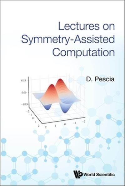 Cover for Pescia, Danilo (Eth, Switzerland) · Lectures On Symmetry-assisted Computation (Inbunden Bok) (2024)