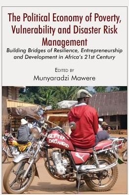 Cover for Munyaradzi Mawere · The Political Economy of Poverty, Vulnerability and Disaster Risk Management (Pocketbok) (2017)