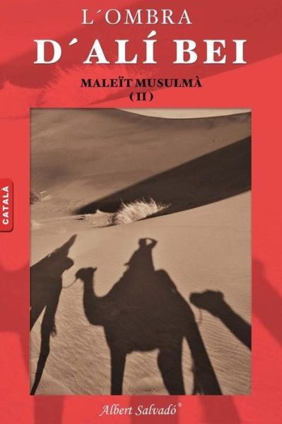 Cover for Albert Salvadó · Maleït Musulmà! (L'ombra D'alí Bei) (Volume 2) (Catalan Edition) (Paperback Book) [Catalan edition] (2014)