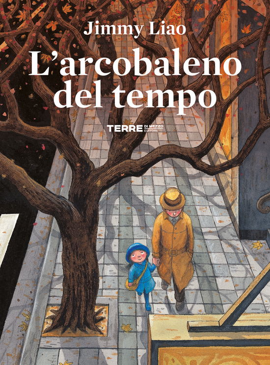 L' Arcobaleno Del Tempo. Ediz. A Colori - Jimmy Liao - Books -  - 9791259960115 - 