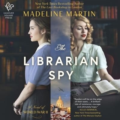 The Librarian Spy - Madeline Martin - Musik - Hanover Square Press - 9798200916115 - 26. juli 2022
