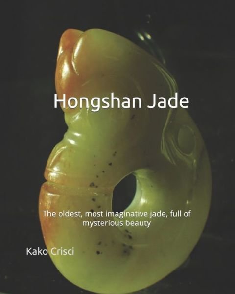 Cover for Kako Crisci · Hongshan Jade (Bok) (2021)
