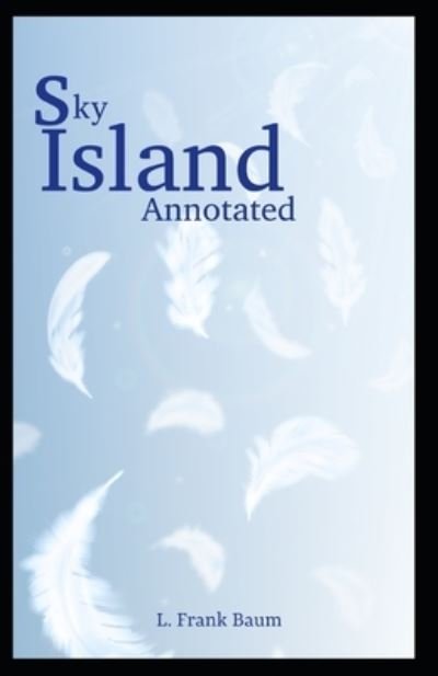 Cover for L Frank Baum · Sky Island Annotated: penguin classics (Pocketbok) (2021)