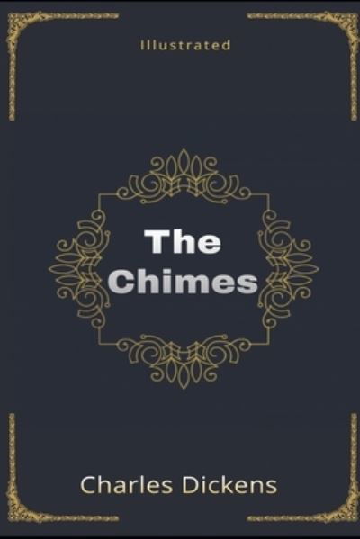 Cover for Charles Dickens · The Chimes Illustrated (Paperback Bog) (2020)