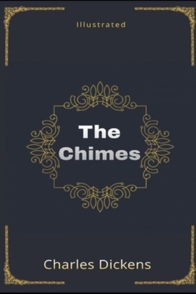 Cover for Charles Dickens · The Chimes Illustrated (Paperback Book) (2020)