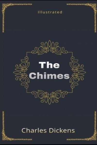 Cover for Charles Dickens · The Chimes Illustrated (Pocketbok) (2020)
