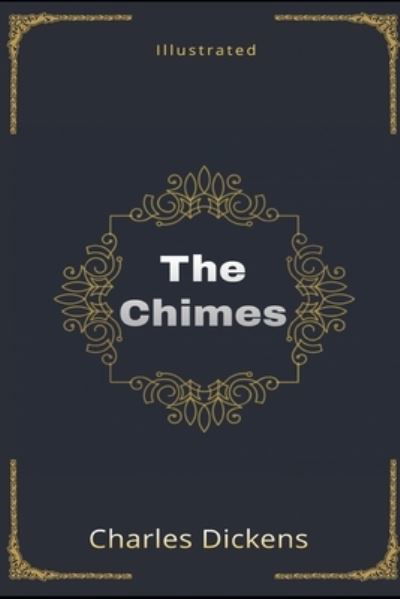 Cover for Charles Dickens · The Chimes Illustrated (Taschenbuch) (2020)