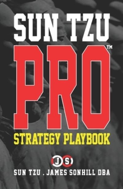 Sun Tzu Pro (tm) - Sun Tzu - Bücher - Independently Published - 9798575645115 - 28. Juni 2020