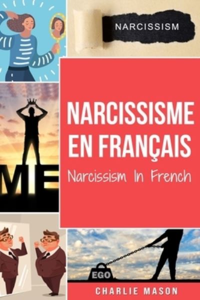 Cover for Charlie Mason · Narcissisme En francais / Narcissism In French (Paperback Book) (2021)