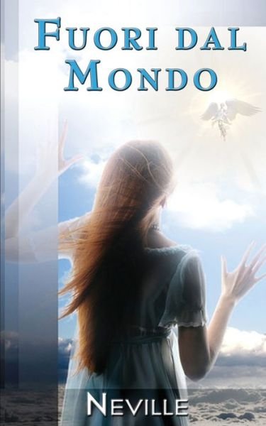 Cover for Neville Goddard · Fuori dal Mondo (Paperback Book) (2020)