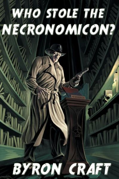 Cover for Byron Craft · Who Stole the Necronomicon? - The Arkham Detective (Paperback Book) (2020)