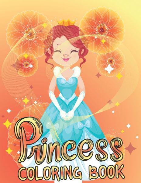 Princess Coloring Book - The Universal Book House - Kirjat - Independently Published - 9798628374115 - torstai 19. maaliskuuta 2020