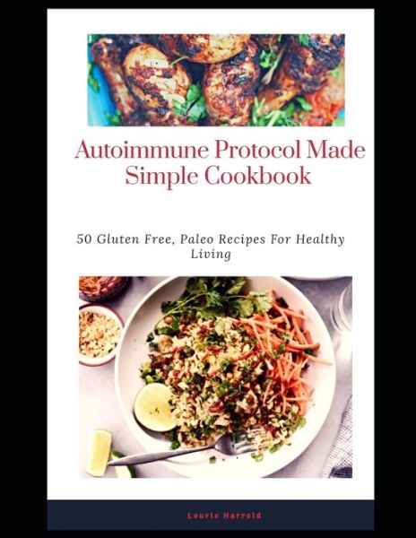 Cover for Lourie Harrold · Autoimmune Protocol Made Simple Cookbook (Paperback Book) (2020)