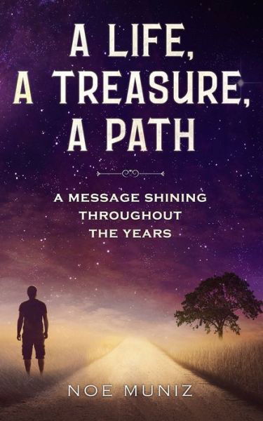 Cover for Noé Muniz · A Life, a Treasure, a Path (Pocketbok) (2020)