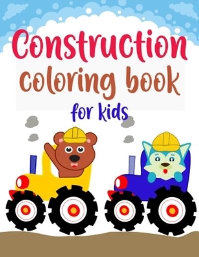 Cover for Ash Publication · Construction Coloring Book For Kids (Paperback Book) (2021)