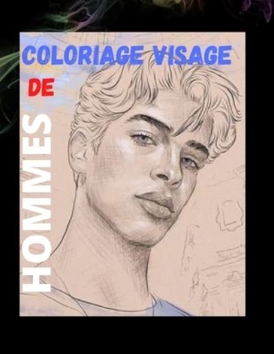 Cover for Ant · Coloriage Visage de Hommes (Paperback Bog) (2021)