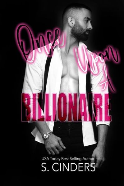 Once Upon a Billionaire - S Cinders - Books - Independently Published - 9798742083115 - April 21, 2021