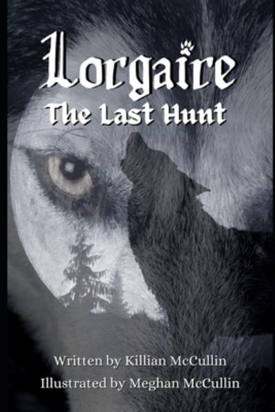 Cover for Killian McCullin · Lorgaire: The Last Hunt (Paperback Book) (2022)