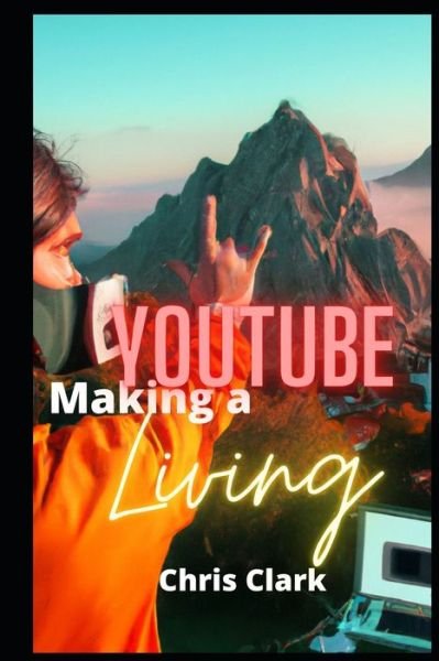 Cover for Chris Clark · Making a Youtube Living (Pocketbok) (2022)