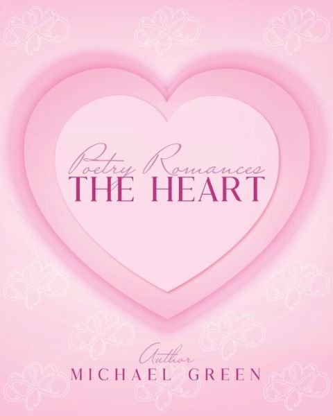 Cover for Michael Green · Poetry Romances the Heart (Bog) (2022)