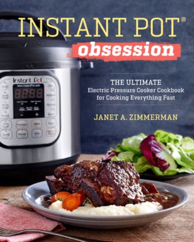 Cover for Janet A. Zimmerman · Instant Pot (r) Obsession (Inbunden Bok) (2022)