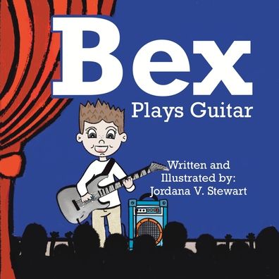 Jordana V Stewart · Bex Plays Guitar (Paperback Book) (2022)